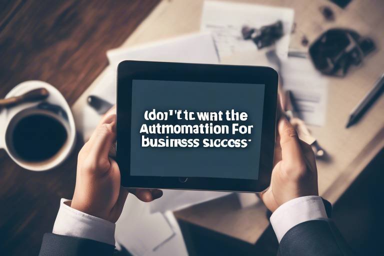 The Benefits of Using Automation Tools for Business Success