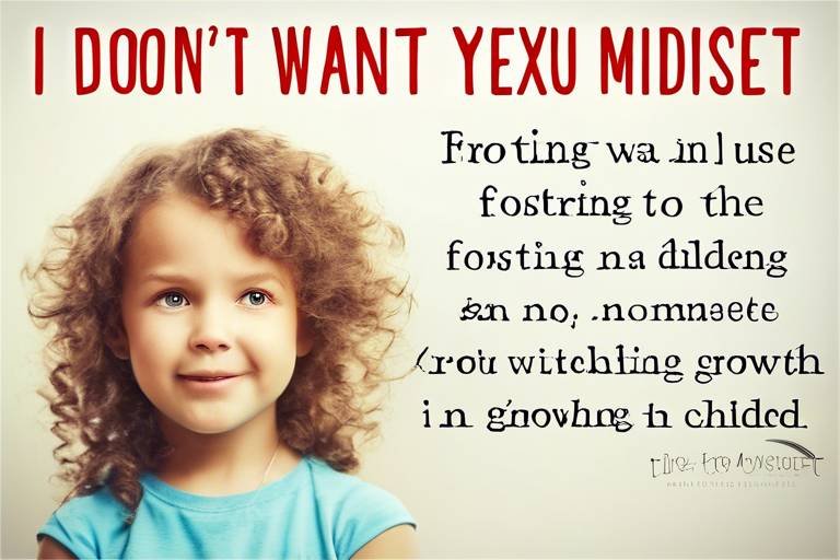 Tips for Fostering a Growth Mindset in Children